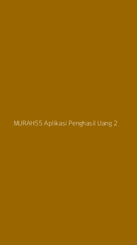 Tampilan Antarmuka Aplikasi Murah55 Aplikasi Penghasil Uang - 2