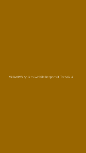 Tampilan Antarmuka Aplikasi Murah88 Aplikasi Mobile Responsif Terbaik - 4