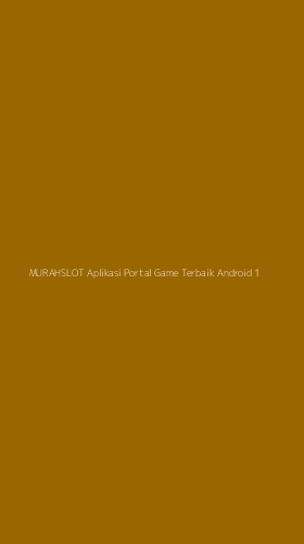Tampilan Antarmuka Aplikasi Murahslot Aplikasi Portal Game Terbaik Android - 1