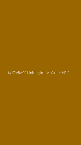 Tampilan Antarmuka Aplikasi Mutiara99 Link Login Live Casino Hd - 2