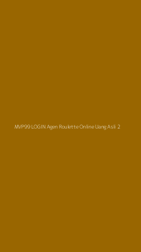 Tampilan Antarmuka Aplikasi Mvp99 Login Agen Roulette Online Uang Asli - 2