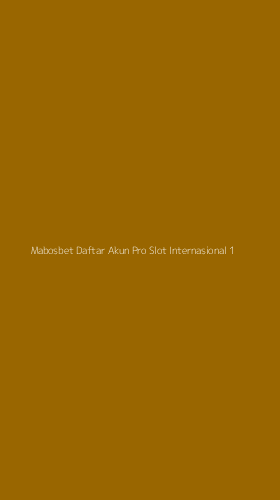 Tampilan Antarmuka Aplikasi Mabosbet Daftar Akun Pro Slot Internasional - 1