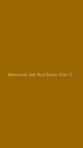 Tampilan Antarmuka Aplikasi Mabosway Apk Mod Bebas Iklan - 2