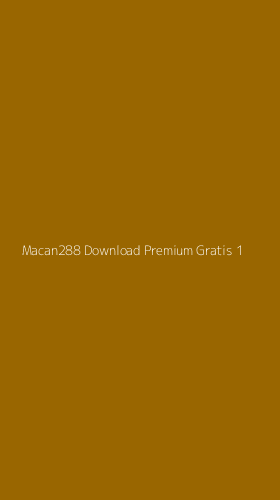 Tampilan Antarmuka Aplikasi Macan288 Download Premium Gratis - 1