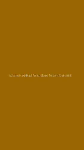 Tampilan Antarmuka Aplikasi Macanwin Aplikasi Portal Game Terbaik Android - 3