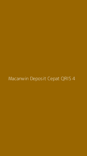 Tampilan Antarmuka Aplikasi Macanwin Deposit Cepat Qris - 4