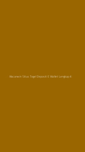 Tampilan Antarmuka Aplikasi Macanwin Situs Togel Deposit E Wallet Lengkap - 4
