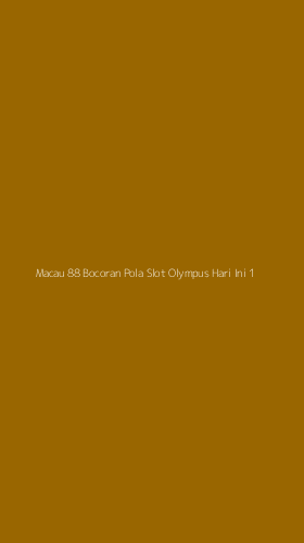 Tampilan Antarmuka Aplikasi Macau 88 Bocoran Pola Slot Olympus Hari Ini - 1