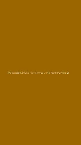Tampilan Antarmuka Aplikasi Macau 88 Link Daftar Semua Jenis Game Online - 2