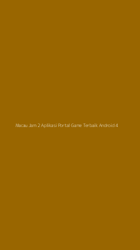 Tampilan Antarmuka Aplikasi Macau Jam 2 Aplikasi Portal Game Terbaik Android - 4