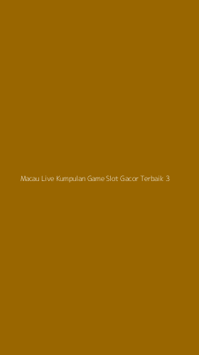 Tampilan Antarmuka Aplikasi Macau Live Kumpulan Game Slot Gacor Terbaik - 3