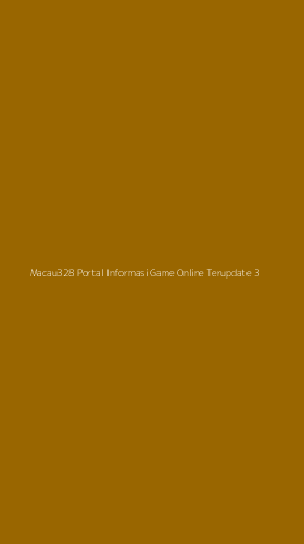 Tampilan Antarmuka Aplikasi Macau328 Portal Informasi Game Online Terupdate - 3