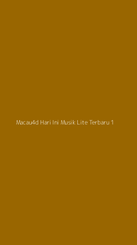 Tampilan Antarmuka Aplikasi Macau4d Hari Ini Musik Lite Terbaru - 1