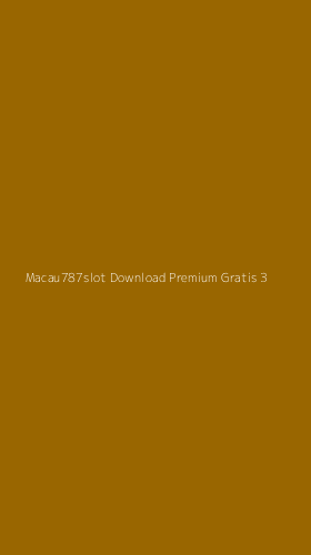Tampilan Antarmuka Aplikasi Macau787slot Download Premium Gratis - 3
