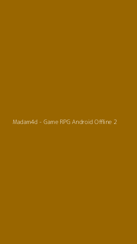 Tampilan Antarmuka Aplikasi Madam4d - Game RPG Android Offline - 2