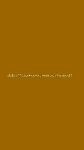 Tampilan Antarmuka Aplikasi Madara77 Cara Recovery Akun Lupa Password - 4