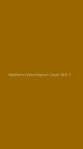 Tampilan Antarmuka Aplikasi Madetoto Online Deposit Cepat Qris - 3
