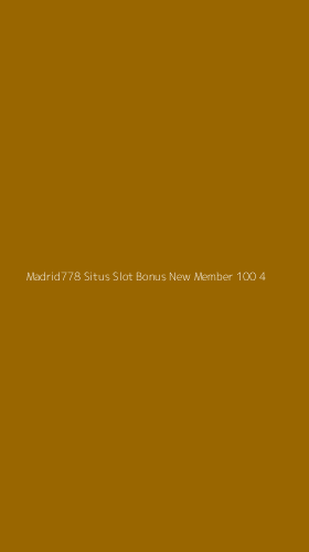 Tampilan Antarmuka Aplikasi Madrid778 Situs Slot Bonus New Member 100 - 4
