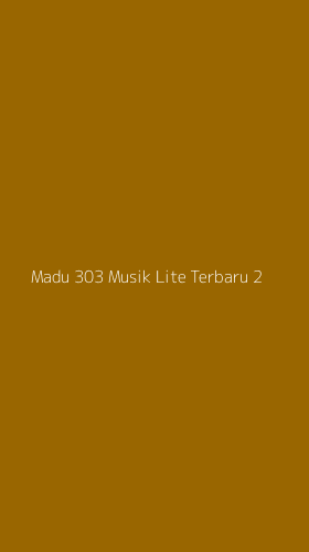 Tampilan Antarmuka Aplikasi Madu 303 Musik Lite Terbaru - 2