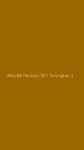 Tampilan Antarmuka Aplikasi Madu88 Panduan Seo Terlengkap - 3