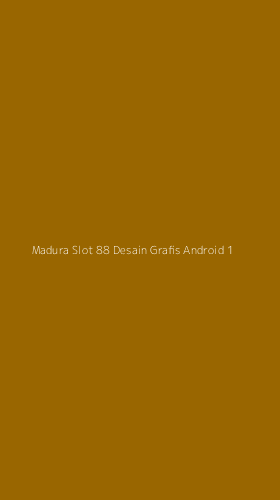 Tampilan Antarmuka Aplikasi Madura Slot 88 Desain Grafis Android - 1