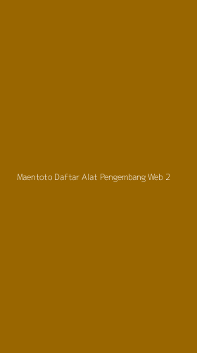 Tampilan Antarmuka Aplikasi Maentoto Daftar Alat Pengembang Web - 2