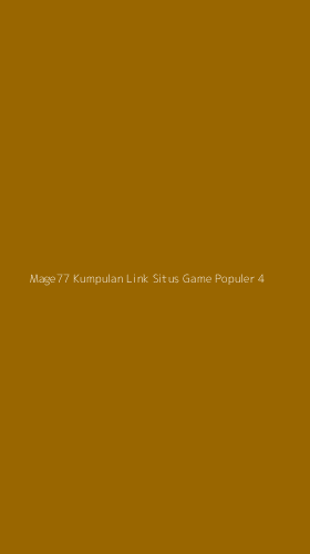 Tampilan Antarmuka Aplikasi Mage77 Kumpulan Link Situs Game Populer - 4