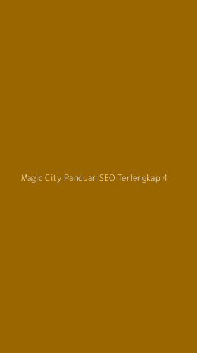 Tampilan Antarmuka Aplikasi Magic City Panduan Seo Terlengkap - 4