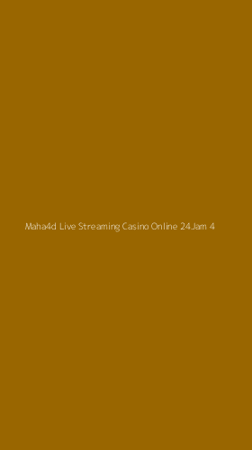 Tampilan Antarmuka Aplikasi Maha4d Live Streaming Casino Online 24jam - 4