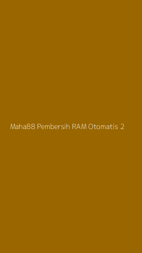 Tampilan Antarmuka Aplikasi Maha88 Pembersih Ram Otomatis - 2