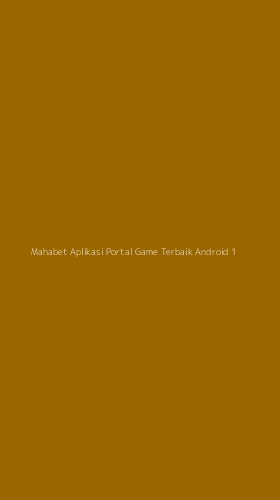 Tampilan Antarmuka Aplikasi Mahabet Aplikasi Portal Game Terbaik Android - 1