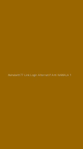 Tampilan Antarmuka Aplikasi Mahabett77 Link Login Alternatif Anti Nawala - 1