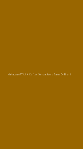 Tampilan Antarmuka Aplikasi Mahacuan77 Link Daftar Semua Jenis Game Online - 1