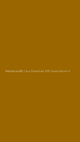 Tampilan Antarmuka Aplikasi Mahadewa88 Cara Download Apk Game Resmi - 4