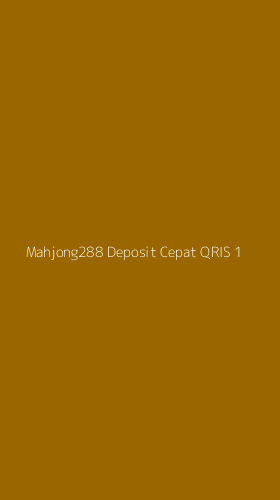 Tampilan Antarmuka Aplikasi Mahjong288 Deposit Cepat Qris - 1