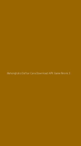 Tampilan Antarmuka Aplikasi Mahongtoto Daftar Cara Download Apk Game Resmi - 3
