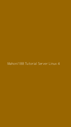 Tampilan Antarmuka Aplikasi Mahoni188 Tutorial Server Linux - 4