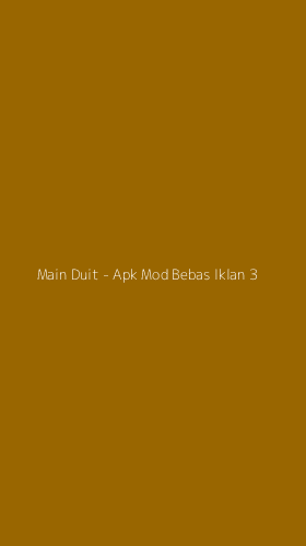 Tampilan Antarmuka Aplikasi Main Duit - Apk Mod Bebas Iklan - 3