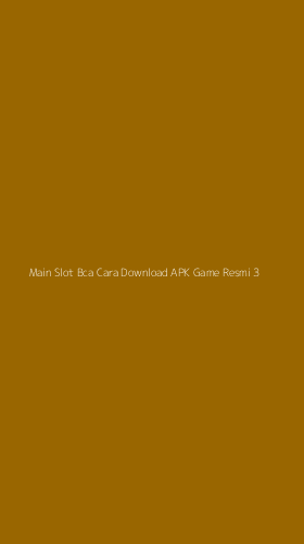 Tampilan Antarmuka Aplikasi Main Slot Bca Cara Download Apk Game Resmi - 3