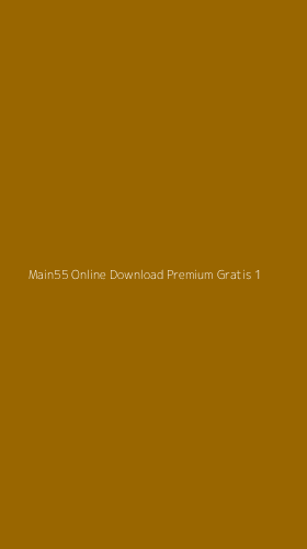 Tampilan Antarmuka Aplikasi Main55 Online Download Premium Gratis - 1