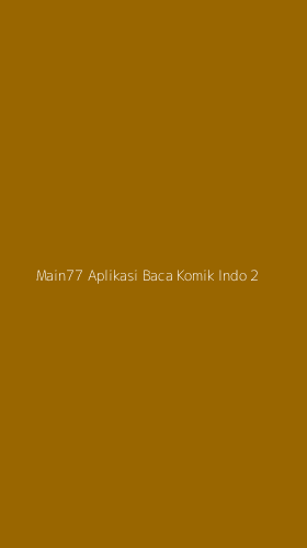 Tampilan Antarmuka Aplikasi Main77 Aplikasi Baca Komik Indo - 2