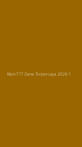 Tampilan Antarmuka Aplikasi Main777 Dana Terpercaya 2026 - 1