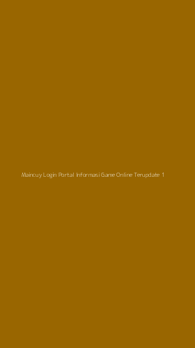 Tampilan Antarmuka Aplikasi Maincuy Login Portal Informasi Game Online Terupdate - 1