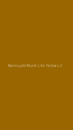 Tampilan Antarmuka Aplikasi Maincuy4d Musik Lite Terbaru - 2