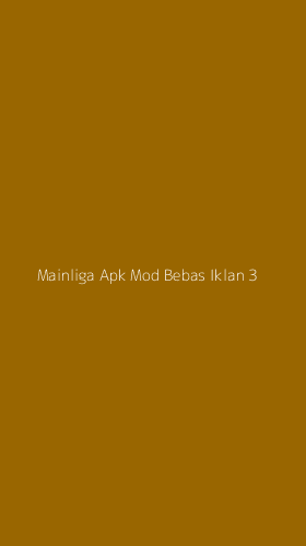 Tampilan Antarmuka Aplikasi Mainliga Apk Mod Bebas Iklan - 3
