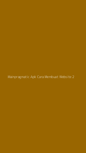 Tampilan Antarmuka Aplikasi Mainpragmatic Apk Cara Membuat Website - 2