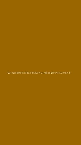Tampilan Antarmuka Aplikasi Mainpragmatic Rtp Panduan Lengkap Bermain Aman - 4