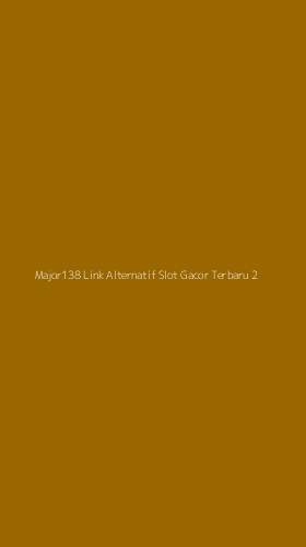 Tampilan Antarmuka Aplikasi Major138 Link Alternatif Slot Gacor Terbaru - 2
