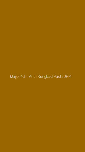Tampilan Antarmuka Aplikasi Major4d - Anti Rungkad Pasti JP - 4