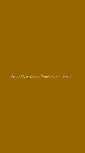 Tampilan Antarmuka Aplikasi Major55 Aplikasi Pendidikan Lite - 1